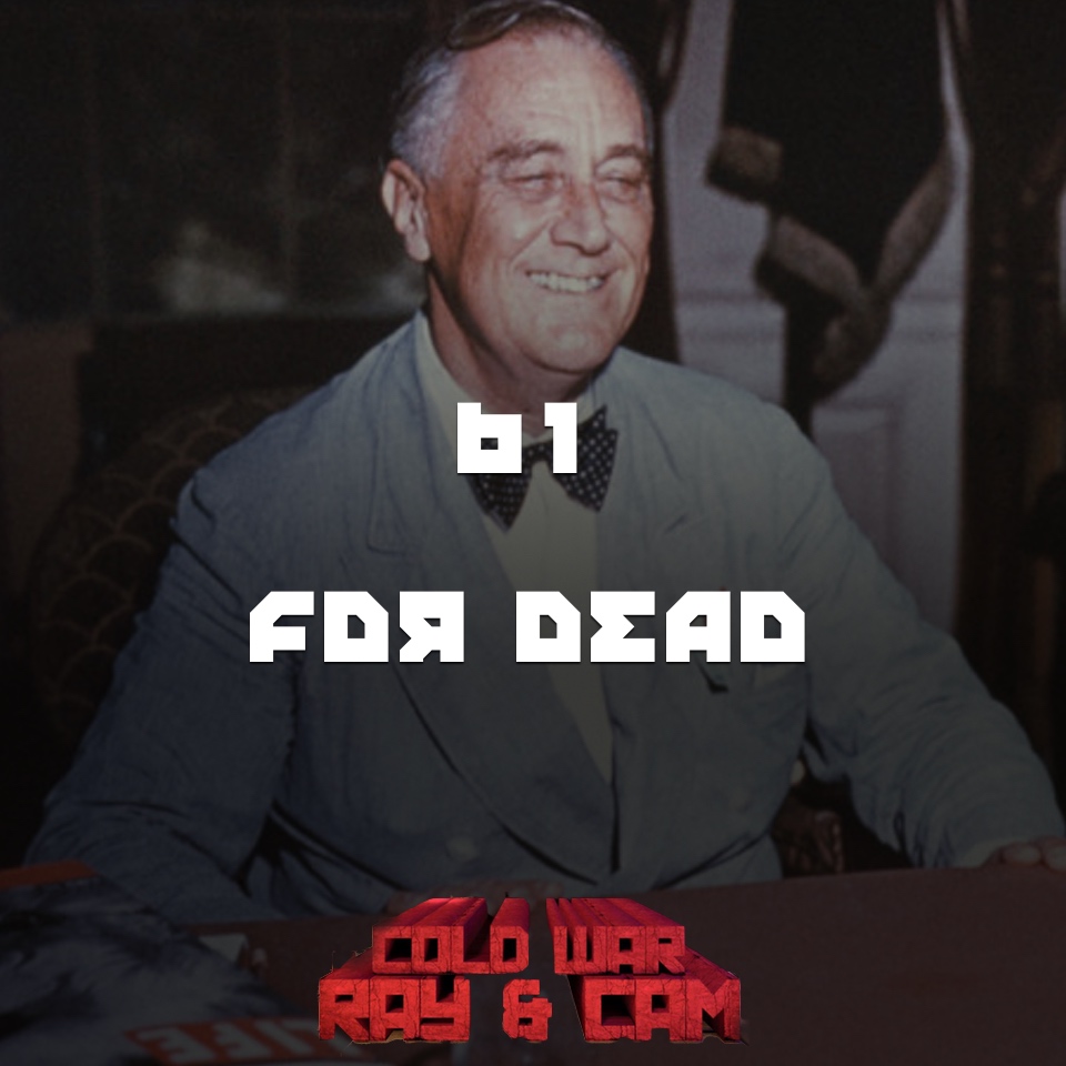 #61 – FDR Dead