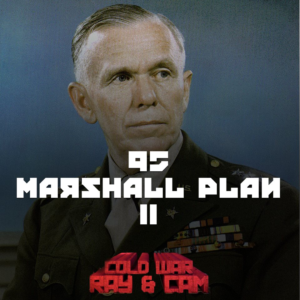 #95 – Marshall Plan II