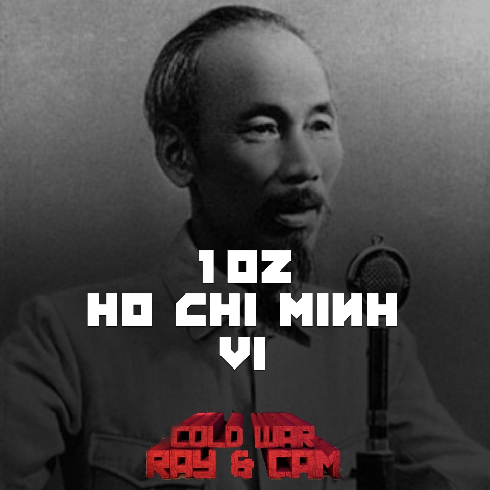 #102 – Ho Chi Minh VI