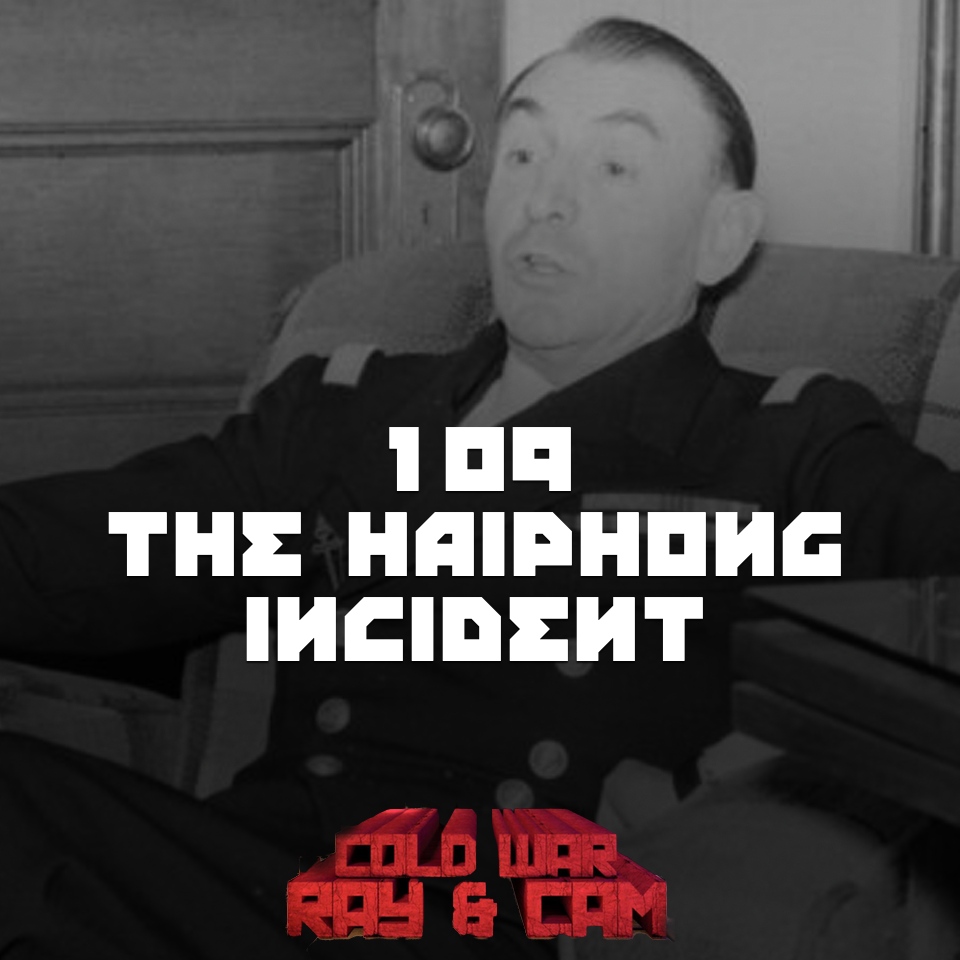 #109 – The Haiphong Incident