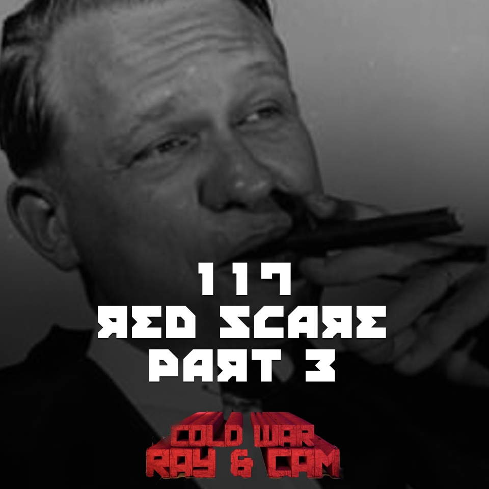 #117 – Red Scare Part 3
