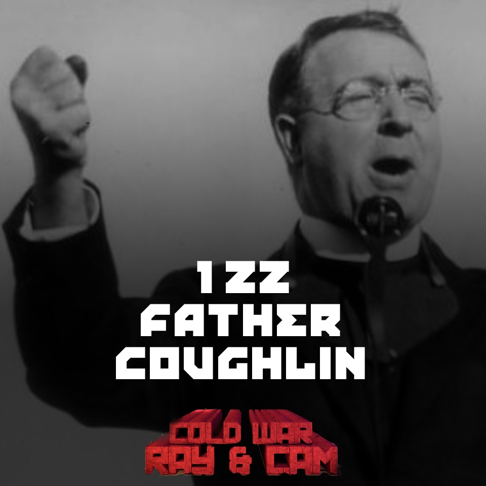 #122 – Father Charles Coughlin