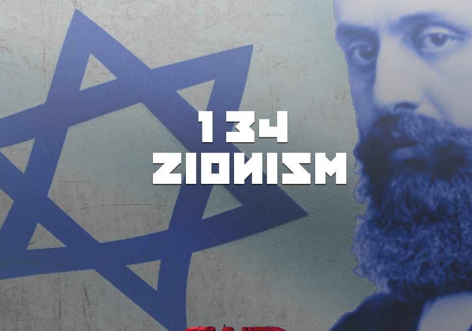 #134 – Zionism