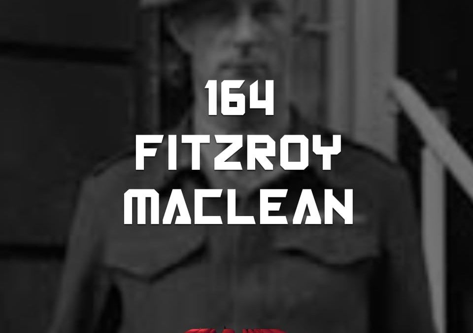 #164 – Fitzroy Maclean