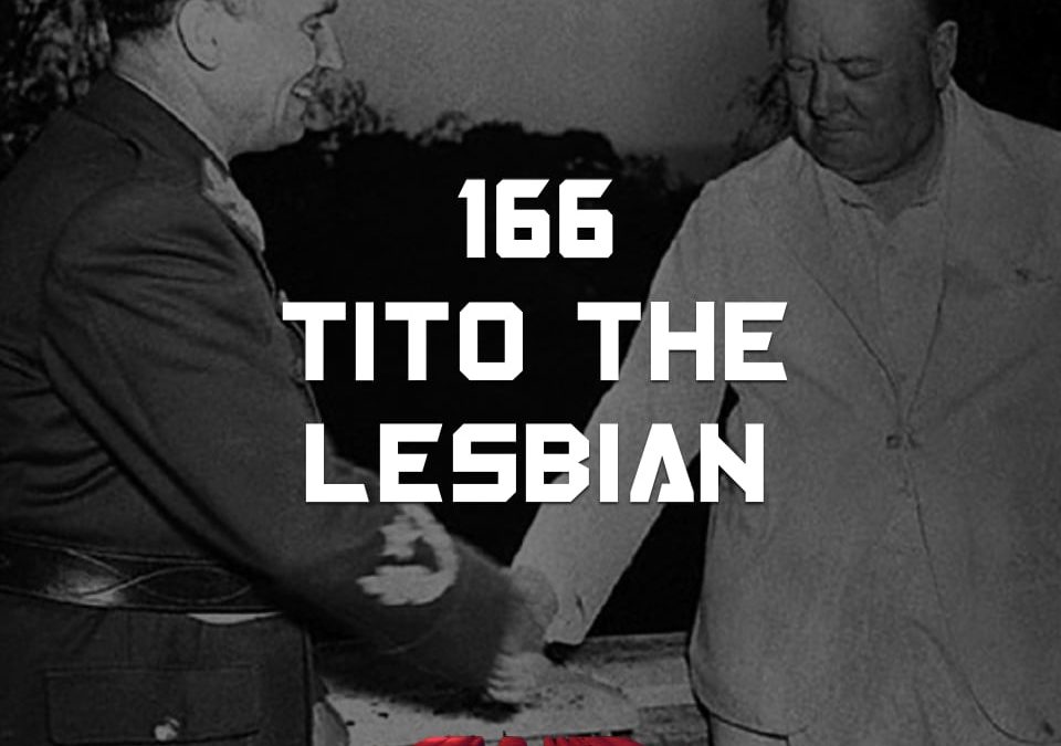 #166 TITO THE LESBIAN