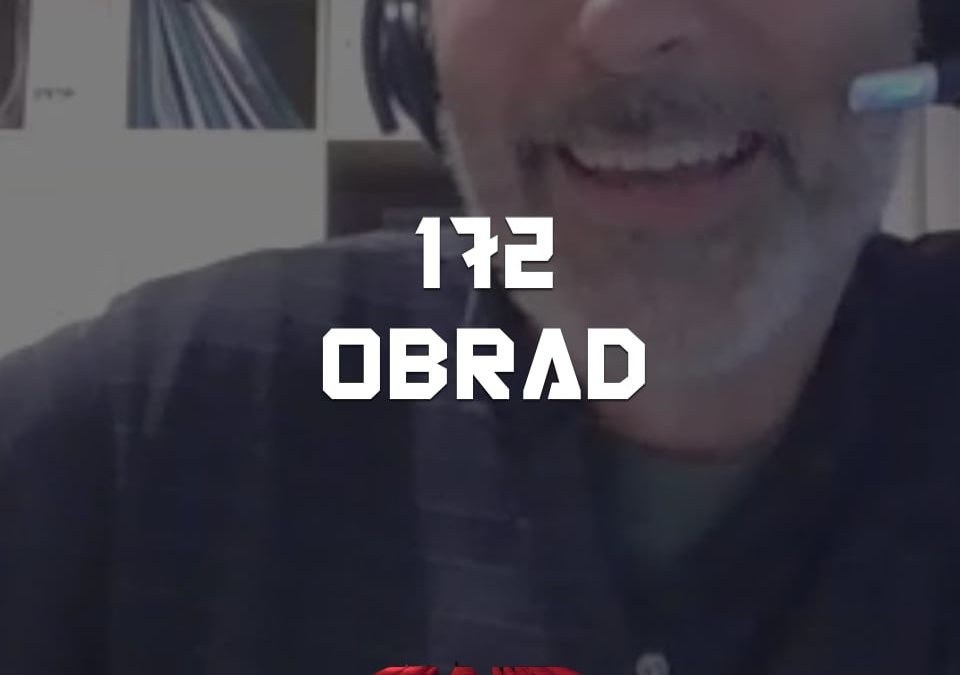 #172 – Obrad