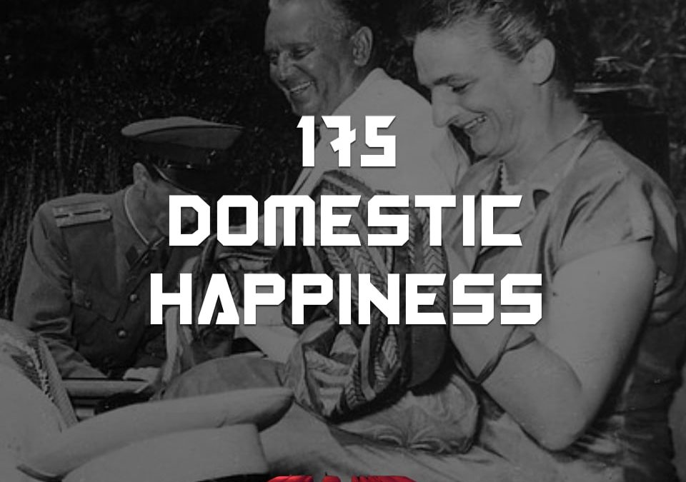 #175 – Domestic Happiness